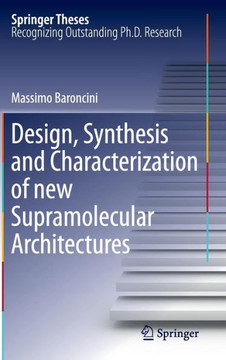 Design, Synthesis and Characterization of New Supramolecular Architectures