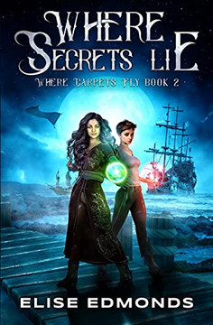 Where Secrets Lie (Where Carpets Fly) Where Secrets Lie (Where Carpets Fly)