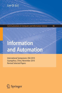 Information and Automation: International Symposium, ISIA 2010 Guangzhou, China, November 10-11, 2010 Revised Selected Papers