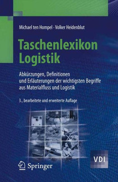 Taschenlexikon Logistik: Abk?rzungen, Definitionen Und Erl?uterungen Der Wichtigsten Begriffe Aus Materialfluss Und Logistik