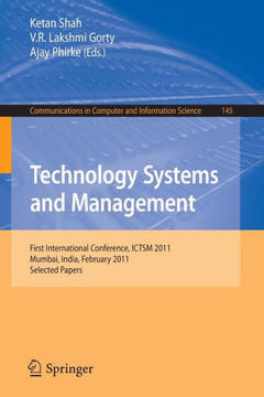 Technology Systems and Management: First International Conference, Ictsm 2011, Mumbai, India, February 25-27, 2011. Selected Papers