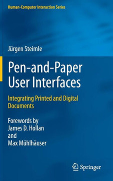 Pen-And-Paper User Interfaces: Integrating Printed and Digital Documents