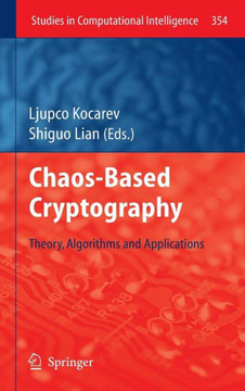 Chaos-Based Cryptography: Theory, Algorithms and Applications
