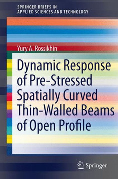 Dynamic Response of Pre-Stressed Spatially Curved Thin-Walled Beams of Open Profile