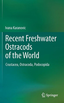 Recent Freshwater Ostracods of the World: Crustacea, Ostracoda, Podocopida