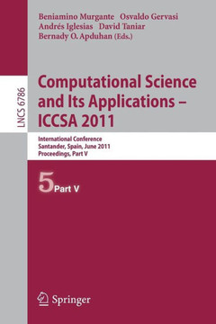 Computational Science and Its Applications - ICCSA 2011: International Conference, Santander, Spain, June 20-23, 2011. Proceedings, Part V