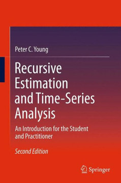 Recursive Estimation and Time-Series Analysis: An Introduction for the Student and Practitioner