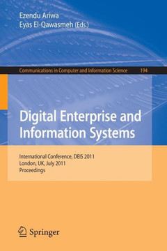 Digital Enterprise and Information Systems: International Conference, Deis 2011, London, UK July 20 - 22, 2011, Proceedings