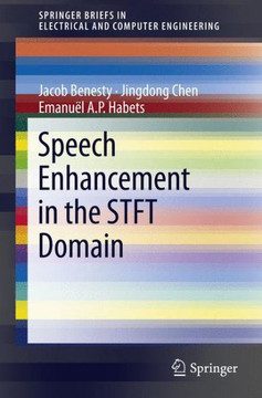 Speech Enhancement in the Stft Domain