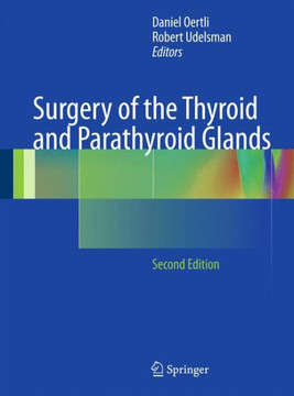 Surgery of the Thyroid and Parathyroid Glands Surgery of the Thyroid and Parathyroid Glands