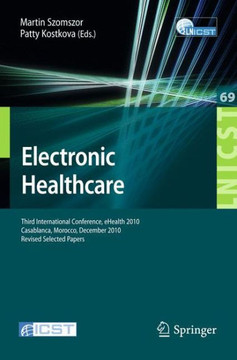 Electronic Healthcare: Third International Conference, Ehealth 2010, Casablanca, Morocco, December 13-15, 2010, Revised Selected Papers