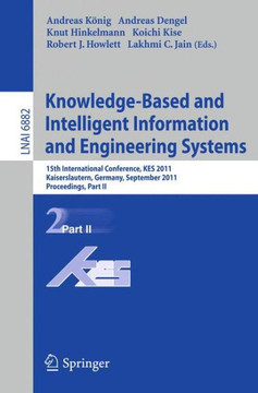 Knowledge-Based and Intelligent Information and Engineering Systems: 15th International Conference, KES 2011 Kaiserslautern, Germany, September 2011 P
