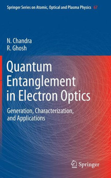 Quantum Entanglement in Electron Optics: Generation, Characterization, and Applications