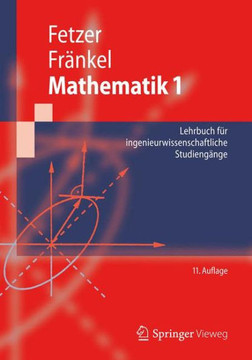 Mathematik 1: Lehrbuch F?r Ingenieurwissenschaftliche Studieng?nge Mathematik 1: Lehrbuch F?r Ingenieurwissenschaftliche Studieng?nge