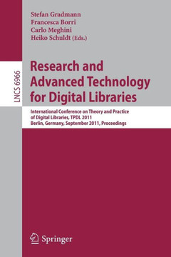 Research and Advanced Technology for Digital Libraries: International Conference on Theory and Practice of Digital Libraries, TPDL 2011, Berlin, Germa Research and Advanced Technology for Digital Libraries: International Conference on Theory and Practice of Digital Libraries, TPDL 2011, Berlin, Germa