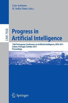 Progress in Artificial Intelligence: 15th Portuguese Conference on Artificial Intelligence, EPIA 2011, Lisbon, Portugal, October 10-13, 2011, Proceedi