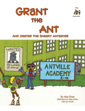 Grant The Ant: And Zeater The Sneaky Anteater (Bug Rhymes Stories)