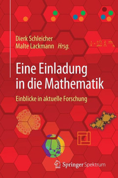 Eine Einladung in Die Mathematik: Einblicke in Aktuelle Forschung