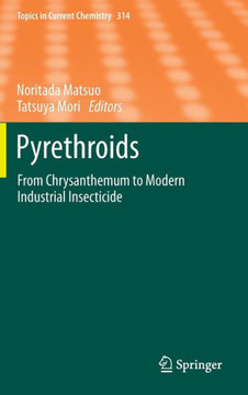 Pyrethroids: From Chrysanthemum to Modern Industrial Insecticide