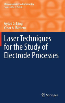 Laser Techniques for the Study of Electrode Processes
