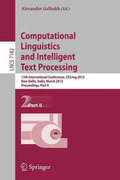 Computational Linguistics and Intelligent Text Processing: 13th International Conference, Cicling 2012, New Delhi, India, March 11-17, 2012, Proceedin