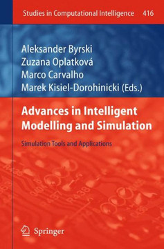 Advances in Intelligent Modelling and Simulation: Simulation Tools and Applications