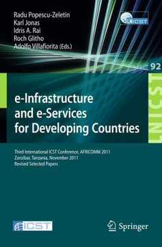 E-Infrastructure and E-Services for Developing Countries: Third International Icst Conference, Africomm 2011, Zanzibar, Tansania, November 23-24, 2011