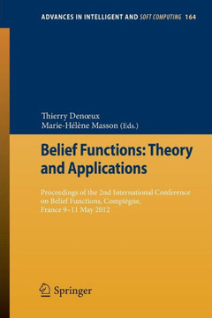 Belief Functions: Theory and Applications: Proceedings of the 2nd International Conference on Belief Functions, Compi?gne, France 9-11 May 2012