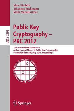 Public Key Cryptography - PKC 2012: 15th International Conference on Practice and Theory in Public Key Cryptography, Darmstadt, Germany, May 21-23, 20