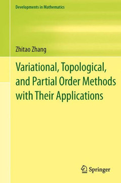Variational, Topological, and Partial Order Methods with Their Applications