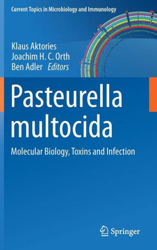 Pasteurella Multocida: Molecular Biology, Toxins and Infection
