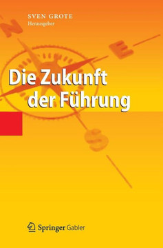 Die Zukunft Der F?hrung Die Zukunft Der F?hrung