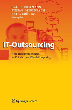It-Outsourcing: Neue Herausforderungen Im Zeitalter Von Cloud Computing It-Outsourcing: Neue Herausforderungen Im Zeitalter Von Cloud Computing