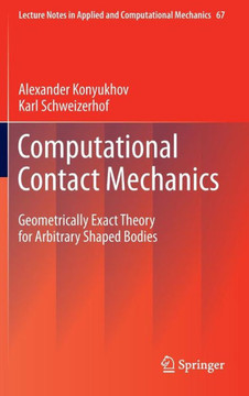 Computational Contact Mechanics: Geometrically Exact Theory for Arbitrary Shaped Bodies