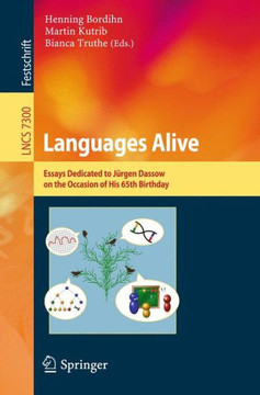 Languages Alive: Essays Dedicated to J?rgen Dassow on the Occasion of His 65th Birthday Languages Alive: Essays Dedicated to J?rgen Dassow on the Occasion of His 65th Birthday
