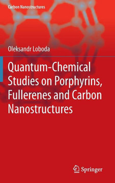 Quantum-Chemical Studies on Porphyrins, Fullerenes and Carbon Nanostructures