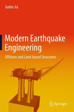 Modern Earthquake Engineering: Offshore and Land-Based Structures