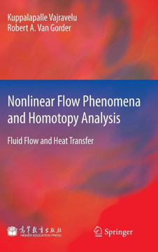 Nonlinear Flow Phenomena and Homotopy Analysis: Fluid Flow and Heat Transfer