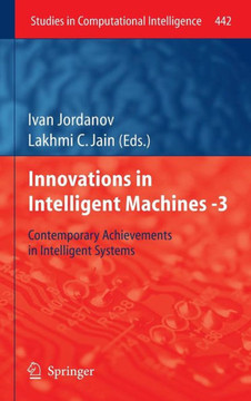 Innovations in Intelligent Machines -3: Contemporary Achievements in Intelligent Systems Innovations in Intelligent Machines -3: Contemporary Achievements in Intelligent Systems