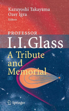 Professor I. I. Glass: A Tribute and Memorial Professor I. I. Glass: A Tribute and Memorial