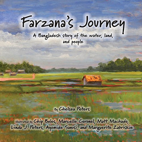 Farzana'S Journey: A Bangladesh Story Of The Water, Land, And People