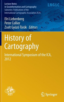 History of Cartography: International Symposium of the Ica, 2012