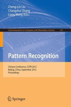 Pattern Recognition: Chinese Conference, Ccpr 2012, Beijing, China, September 24-26, 2012. Proceedings