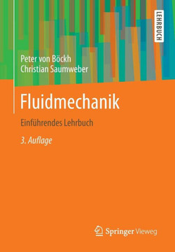 Fluidmechanik: Einf?hrendes Lehrbuch