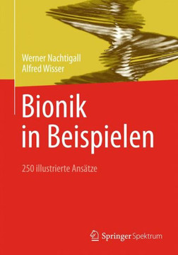 Bionik in Beispielen: 250 Illustrierte Ans?tze