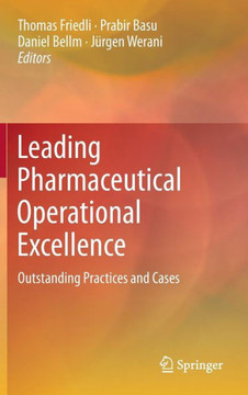 Leading Pharmaceutical Operational Excellence: Outstanding Practices and Cases