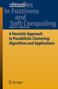 A Heuristic Approach to Possibilistic Clustering: Algorithms and Applications