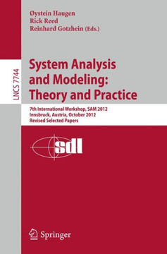 System Analysis and Modeling: Theory and Practice: 7th International Workshop, Sam 2012, Innsbruck, Austria, October 1-2, 2012, Revised Selected Paper