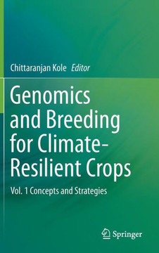 Genomics and Breeding for Climate-Resilient Crops: Vol. 1 Concepts and Strategies