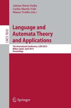 Language and Automata Theory and Applications: 7th International Conference, Lata 2013, Bilbao, Spain, April 2-5, 2013, Proceedings